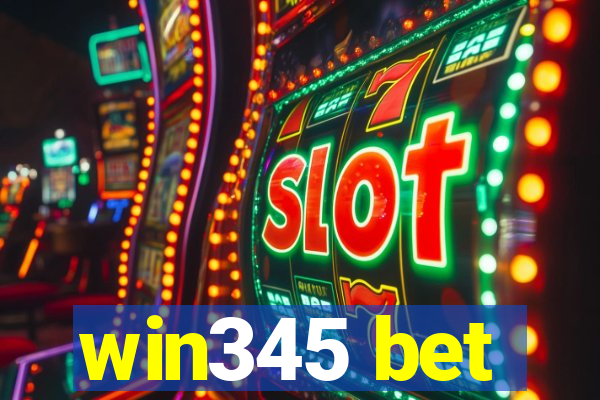 win345 bet